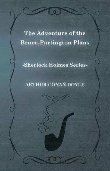 Cover for Arthur Conan Doyle · The Adventure of the Bruce-partington Plans (Sherlock Holmes Series) (Paperback Book) (2012)