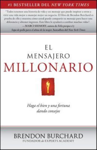 Cover for El Mensajero Millonario Haga El Bien Y Una Fortuna Dando Consejos (Buch) (2011)