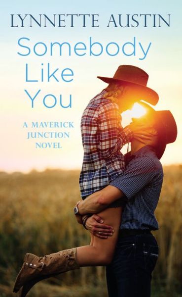 Cover for Lynette Austin · Somebody Like You - Maverick Junction (Paperback Book) (2016)