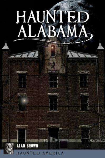 Cover for Alan Brown · Haunted Alabama (Book) (2021)