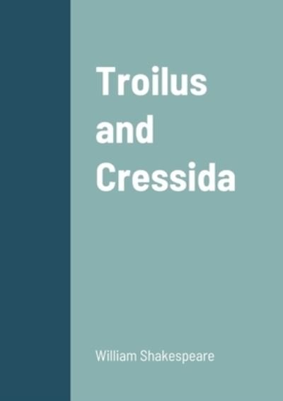Cover for William Shakespeare · Troilus and Cressida (Paperback Book) (2022)