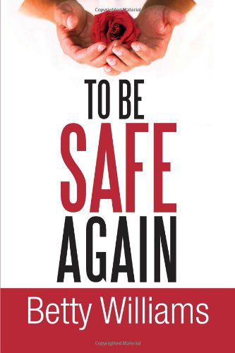Cover for Betty Williams · To Be Safe Again (Paperback Bog) (2011)