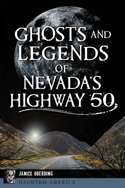 Cover for Janice Oberding · Ghosts and Legends of Nevada's Highway 50 (Taschenbuch) (2018)