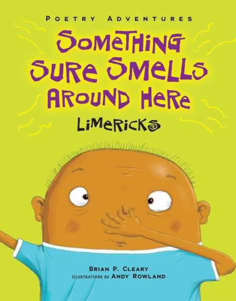 Cover for Brian P. Cleary · Something Sure Smells Around Here: Limericks (Poetry Adventures) (Gebundenes Buch) (2015)