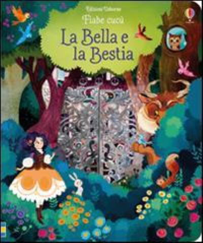 La Bella e la Bestia. Fiabe cucu - Anna Milbourne - Bøker - Usborne Publishing Ltd - 9781474928441 - 9. februar 2017