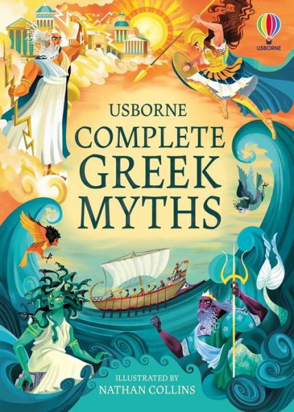 Complete Greek Myths: An Illustrated Book of Greek Myths - Complete Books - Henry Brook - Books - Usborne Publishing Ltd - 9781474986441 - October 12, 2023