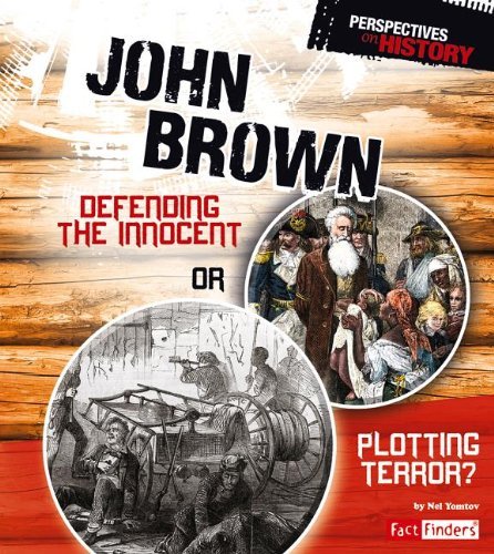 Cover for Nel Yomtov · John Brown: Defending the Innocent or Plotting Terror? (Perspectives on History) (Hardcover bog) (2013)