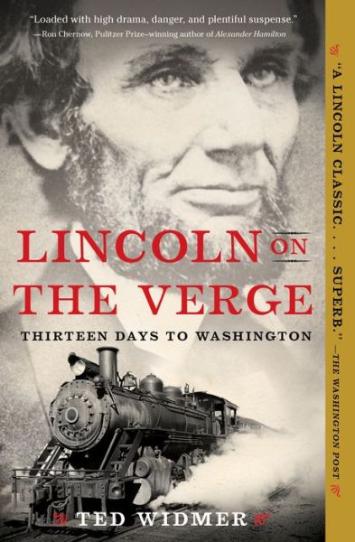 Cover for Ted Widmer · Lincoln on the Verge: Thirteen Days to Washington (Pocketbok) (2020)