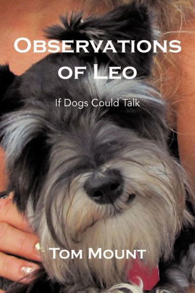 Cover for Tom Mount · Observations of Leo: if Dogs Could Talk (Paperback Book) (2012)