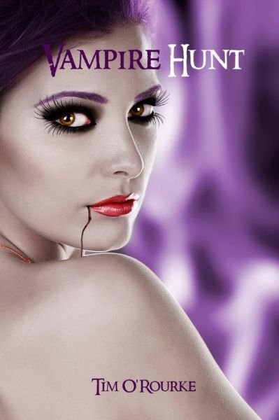 Cover for Tim O\'rourke · Vampire Hunt: Kiera Hudson Series One (Book 3) (Pocketbok) (2011)