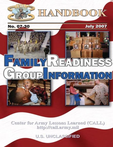 Cover for Center for Army Lessons Learned · Family Readiness Group Handbook: Handbook 07-30 (Paperback Book) (2012)