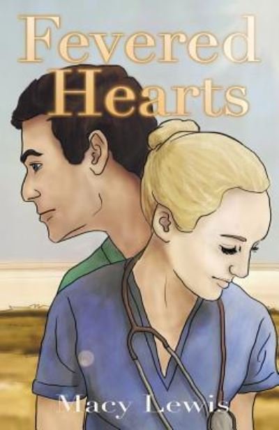 Cover for Macy Lewis · Fevered Hearts (Pocketbok) (2018)