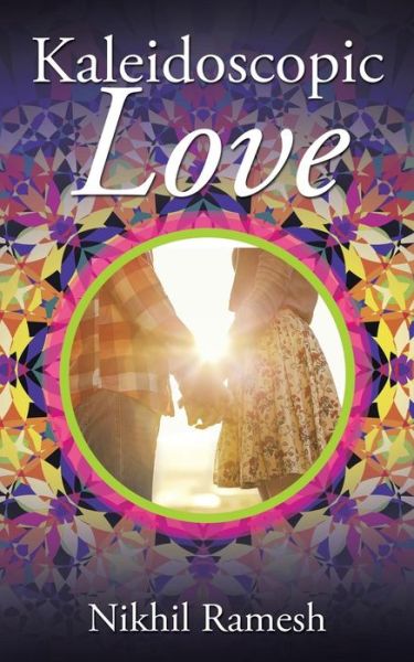 Cover for Nikhil Ramesh · Kaleidoscopic Love (Paperback Book) (2015)