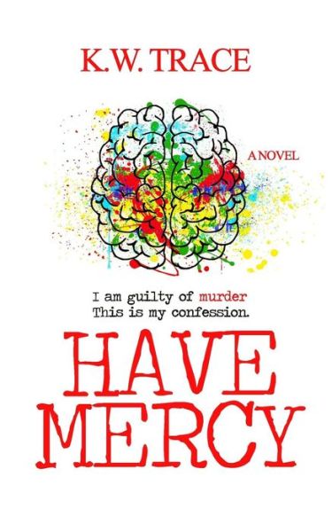 Cover for K W Trace · Have Mercy (Paperback Book) (2016)