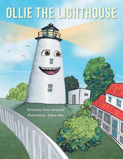 Ollie the Lighthouse - Janice Mcdonald - Books - Authorhouse - 9781491815441 - September 26, 2013