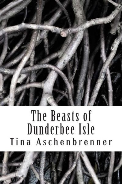 Cover for Tina Aschenbrenner · The Beasts of Dunderbee Isle (Paperback Bog) (2014)