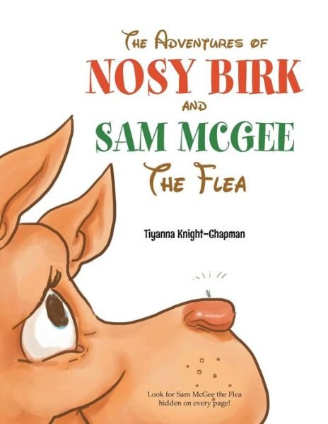 Cover for Tiyanna Knight-chapman · The Adventures of Nosy Birk and Sam Mcgee (Paperback Bog) (2013)