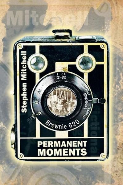 Cover for Stephen Mitchell · Permanent Moments: a Fictional Autobiography (Pocketbok) (2013)