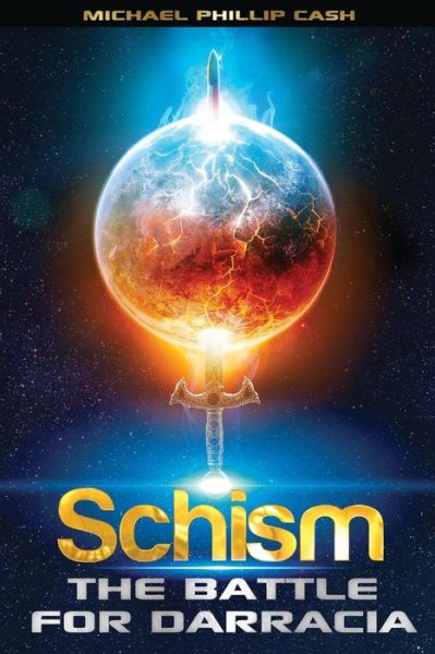 Cover for Michael Phillip Cash · Schism: The Battle for Darracia (Book 1) - Darracia Saga (Pocketbok) (2013)