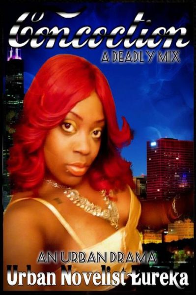 Cover for Urban Novelist Eureka · Concoction: 'a Deadly Mix' (Paperback Book) (2013)