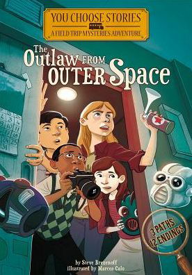 Cover for Steve Brezenoff · Outlaw from Outer Space An Interactive Mystery Adventure (Book) (2017)