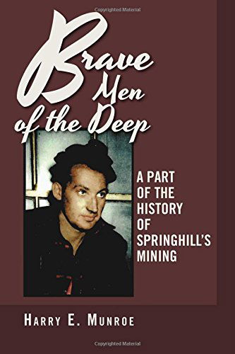 Cover for Harry E. Munroe · Brave men of the Deep: a Part of the History of Springhill's Mining (Paperback Book) (2014)