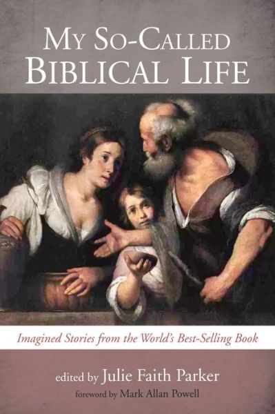 My So-Called Biblical Life - Mark Allan Powell - Books - Wipf & Stock Publishers - 9781498238441 - June 8, 2017