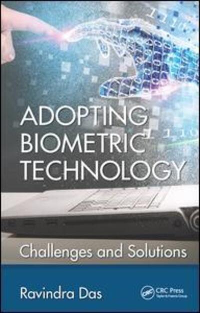 Cover for Ravindra Das · Adopting Biometric Technology: Challenges and Solutions (Hardcover Book) (2016)