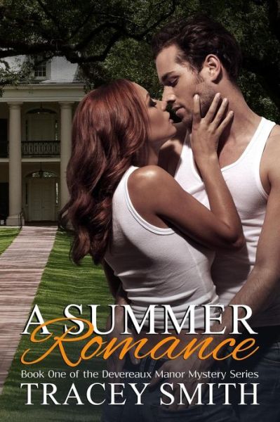 Cover for Tracey Smith · A Summer Romance: Book One of the Devereaux Manor Mystery Series (Paperback Book) (2014)