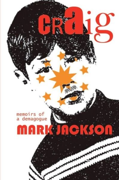 Cover for Mark Jackson · Craig...memoirs of a Demagogue (Paperback Book) (2014)