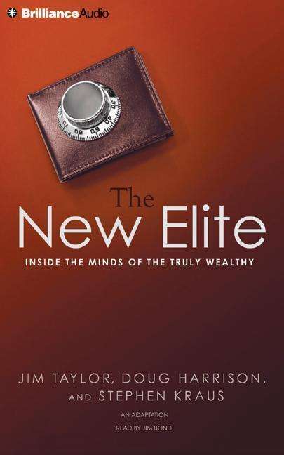 Cover for Jim Taylor · The New Elite: Inside the Minds of the Truly Wealthy (CD) (2015)