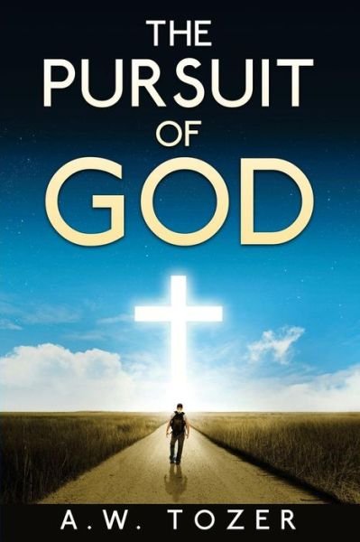 Cover for A W Tozer · The Pursuit of God (Paperback Book) (2014)