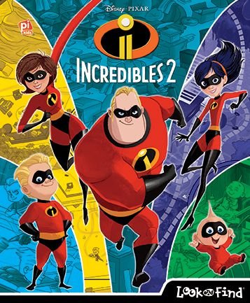 Cover for PI Kids · Disney Pixar Incredibles 2: Look and Find (Hardcover Book) (2018)