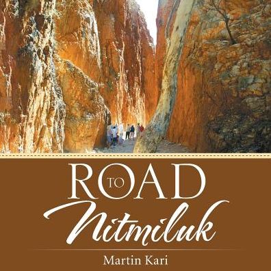 Cover for Martin Kari · Road to Nitmiluk (Paperback Book) (2017)