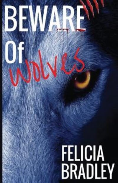 Cover for Ms Felicia a Bradley · Beware of Wolves (Paperback Bog) (2015)
