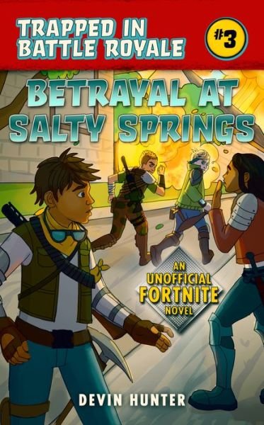 Cover for Devin Hunter · Betrayal at Salty Springs: An Unofficial Fortnite Novel - Trapped In Battle Royale (Taschenbuch) (2018)