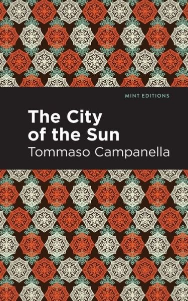 Cover for Tommaso Campanella · The City of the Sun - Mint Editions (Taschenbuch) (2021)
