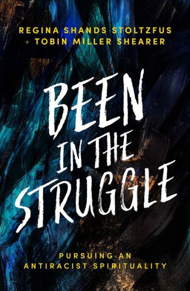 Cover for Regina Shands Stoltzfus · Been in the Struggle (Hardcover Book) (2021)