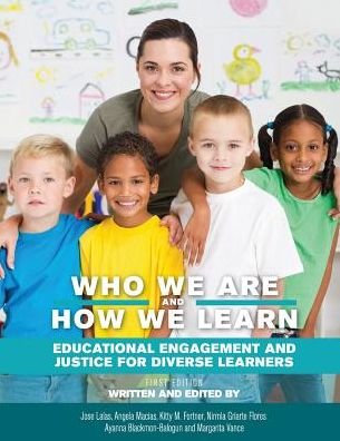 Cover for Jose Lalas · Who We Are and How We Learn: Educational Engagement and Justice for Diverse Learners (Paperback Bog) (2015)