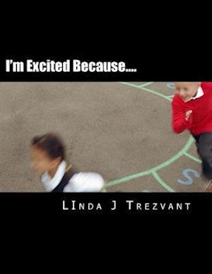 Cover for Linda J Trezvant · I'm Excited Because....: Emotional Encouragement (Paperback Book) (2015)