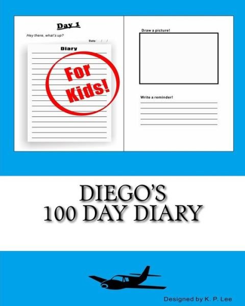 K P Lee · Diego's 100 Day Diary (Pocketbok) (2015)