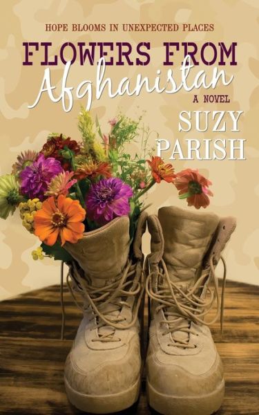 Flowers from Afghanistan - Suzy Parish - Books - Pelican Book Group - 9781522300441 - October 1, 2018