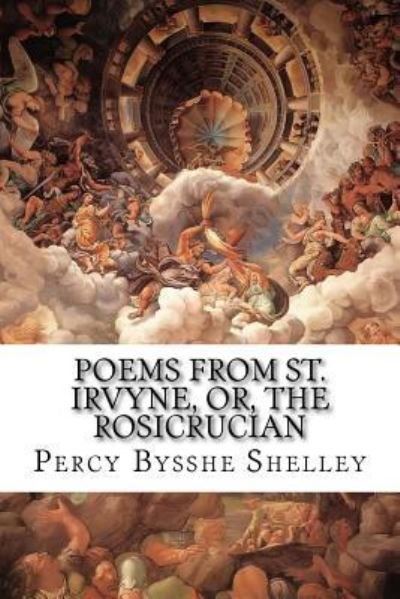 Cover for Percy Bysshe Shelley · Poems From St. Irvyne, Or, the Rosicrucian (Paperback Book) (2015)