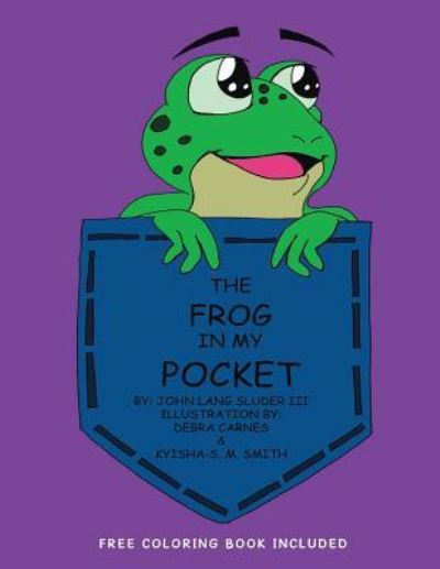 III John Lang Sluder · The Frog in My Pocket (Paperback Bog) (2016)