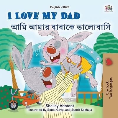 Cover for Shelley Admont · I Love My Dad (English Bengali Bilingual Children's Book) (Taschenbuch) (2022)