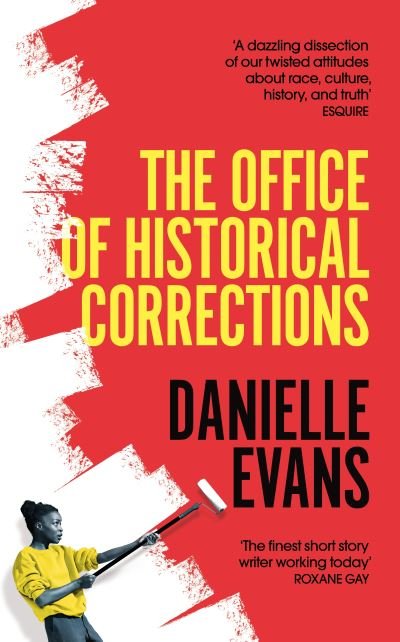 Cover for Danielle Evans · The Office of Historical Corrections: A Novella and Stories (Gebundenes Buch) (2021)