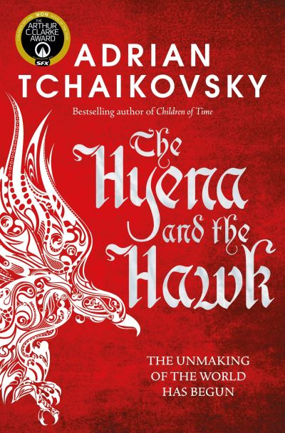 The Hyena and the Hawk - Echoes of the Fall - Adrian Tchaikovsky - Bücher - Pan Macmillan - 9781529091441 - 7. Juli 2022