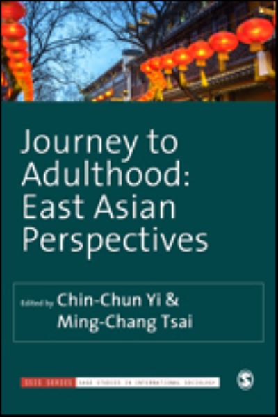 Cover for Journey to Adulthood: East Asian Perspectives - Sage Studies in International Sociology (Hardcover Book) (2023)