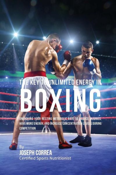 Cover for Correa (Certified Sports Nutritionist) · The Key to Unlimited Energy in Boxing (Paperback Book) (2016)