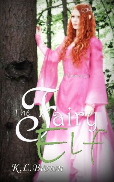 Cover for K L Brown · The Fairy Elf (Paperback Book) (2016)